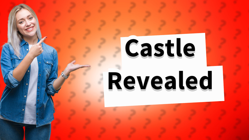 Castle Revealed