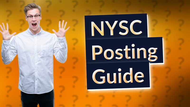 NYSC Posting Guide