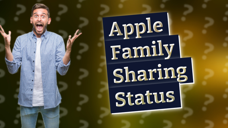 Apple Family Sharing Status