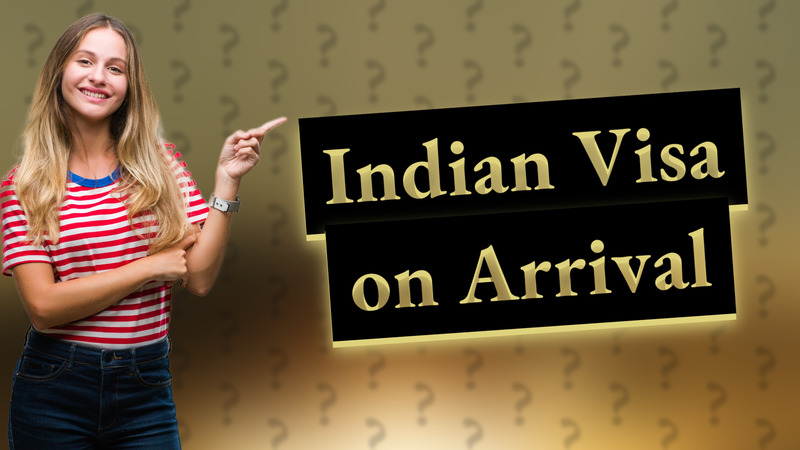 Indian Visa on Arrival
