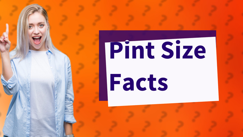 Pint Size Facts