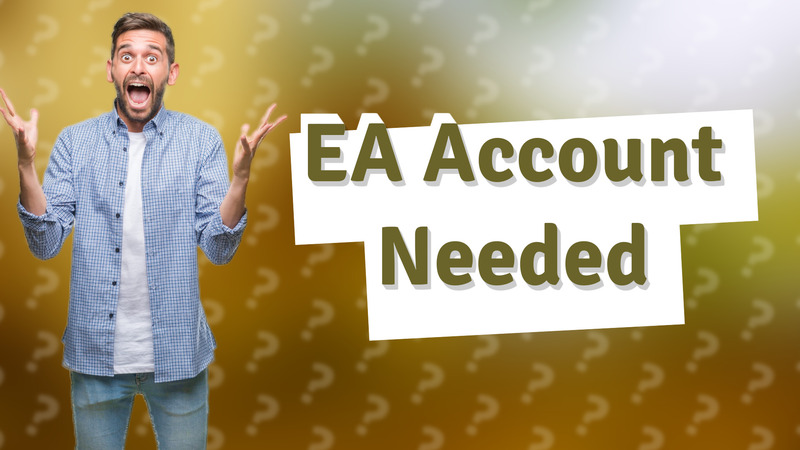 EA Account Needed
