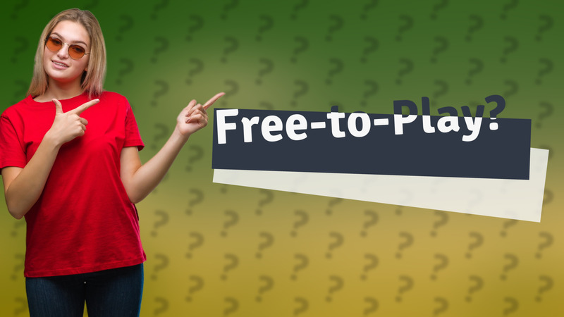 Free-to-Play?