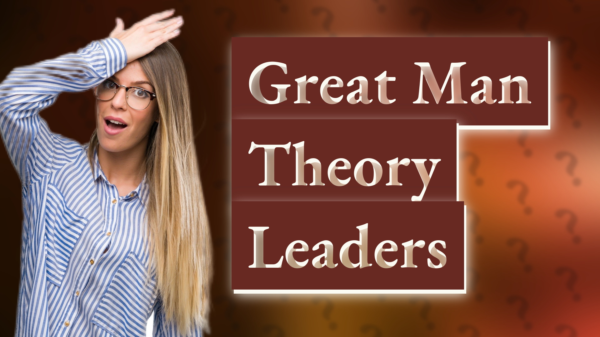 Great Man Theory Leaders