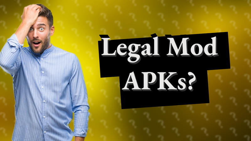 Legal Mod APKs?