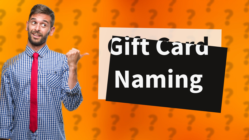Gift Card Naming