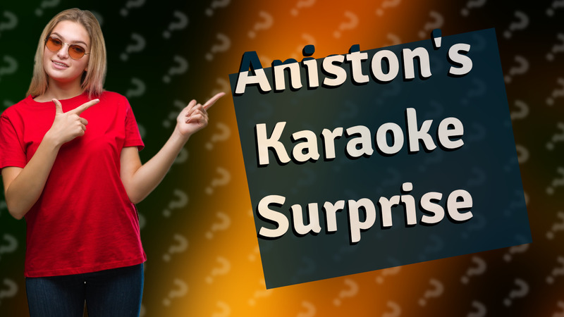 Aniston's Karaoke Surprise