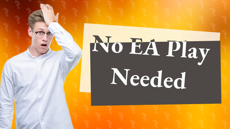 No EA Play Needed