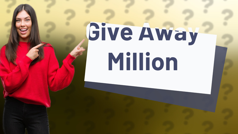 Give Away Million