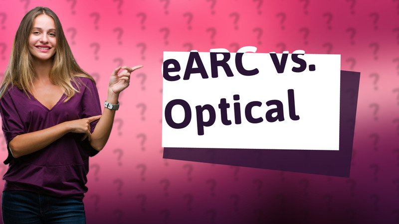 eARC vs. Optical