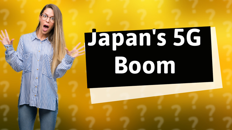 Japan's 5G Boom