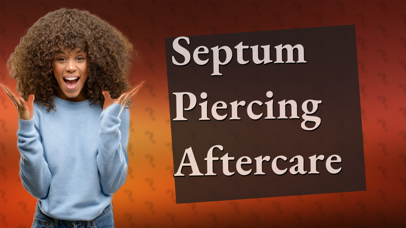 Septum Piercing Aftercare
