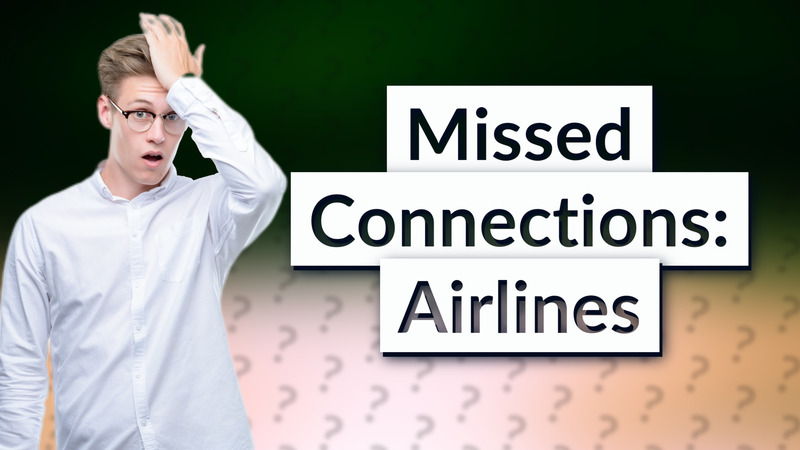 Missed Connections: Airlines