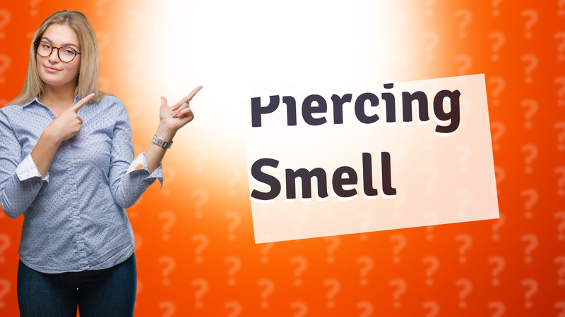Piercing Smell