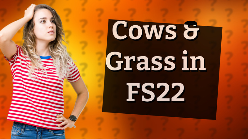 Cows & Grass in FS22