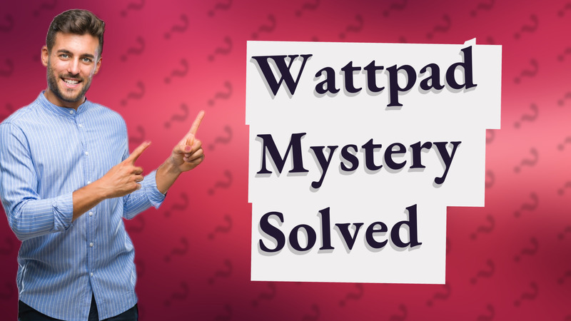 Wattpad Mystery Solved