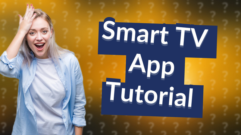 Smart TV App Tutorial
