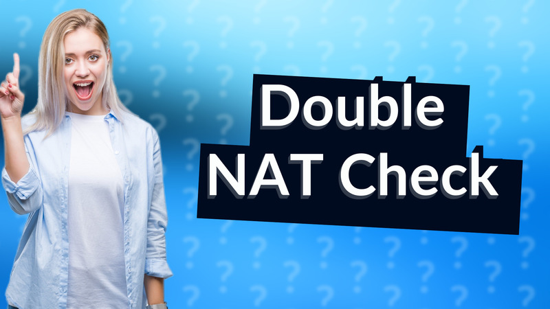 Double NAT Check
