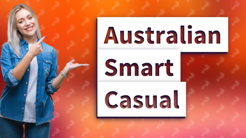 Australian Smart Casual