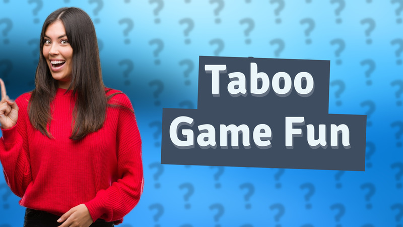 Taboo Game Fun