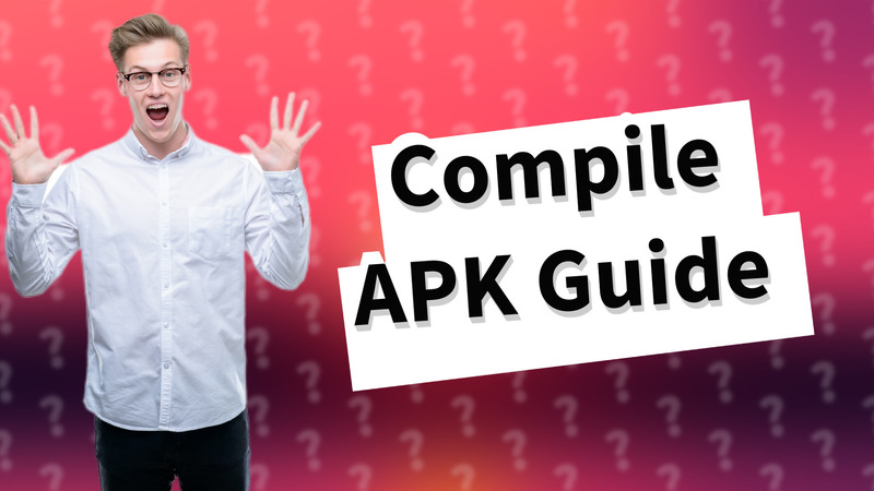 Compile APK Guide