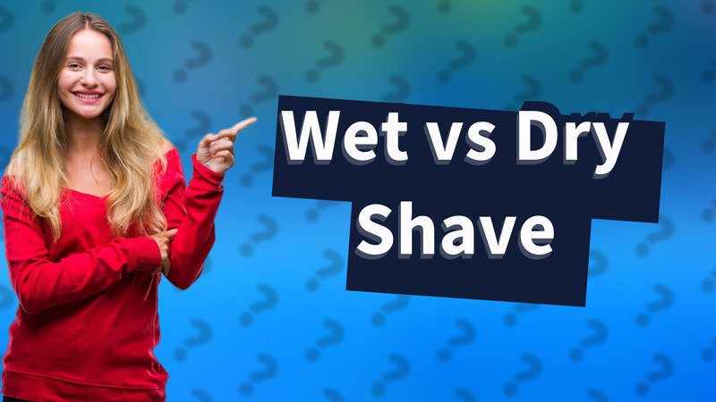 Wet vs Dry Shave