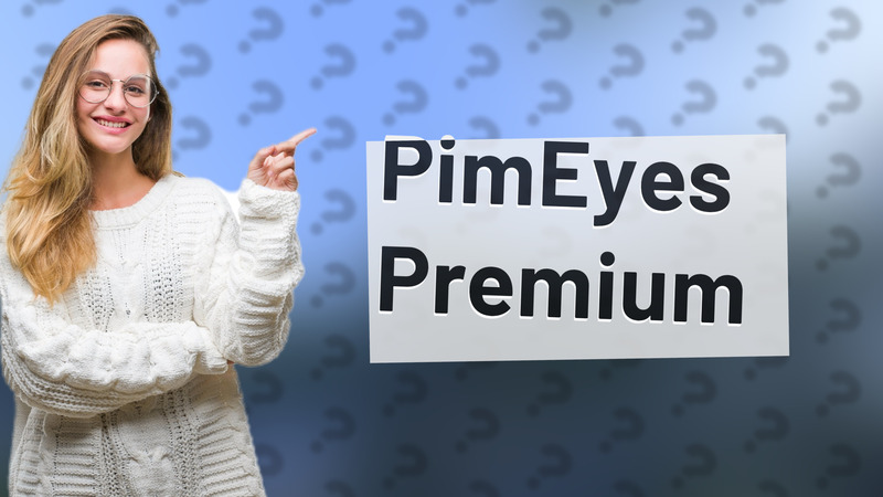 PimEyes Premium