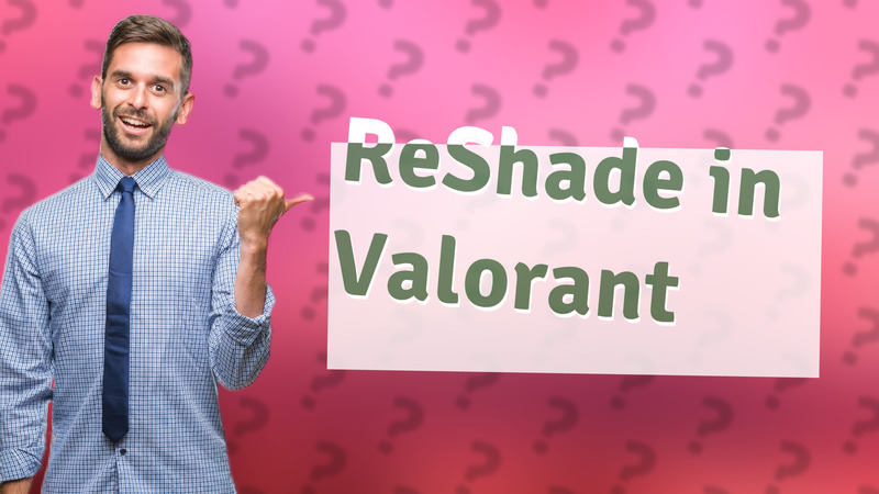 ReShade in Valorant
