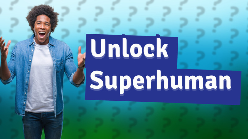 Unlock Superhuman