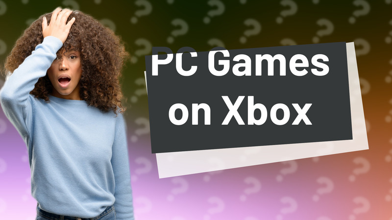 PC Games on Xbox