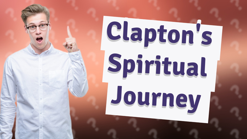 Clapton's Spiritual Journey