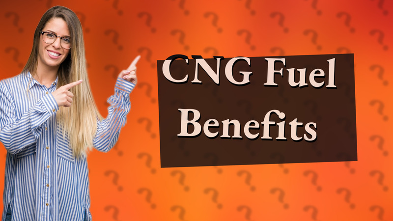 CNG Fuel Benefits