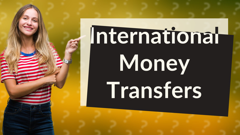 International Money Transfers