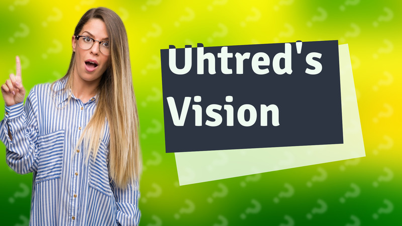 Uhtred's Vision