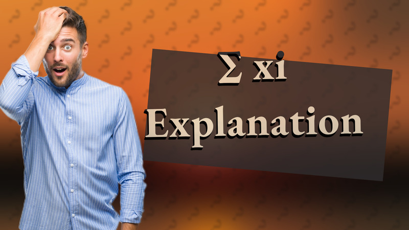 ∑ xi Explanation