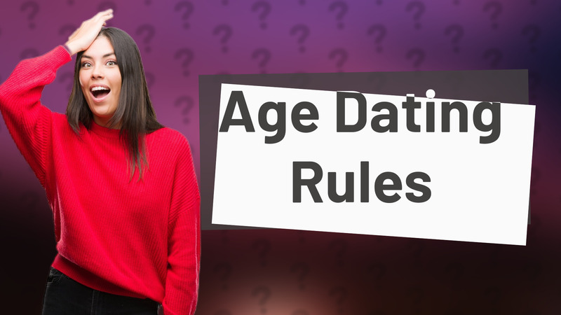 Age Dating Rules