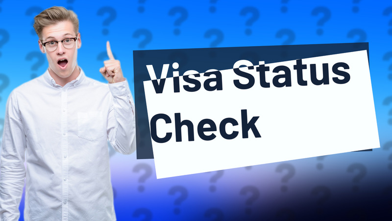 Visa Status Check