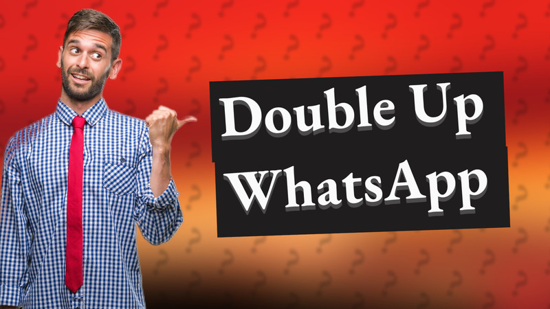 Double Up WhatsApp