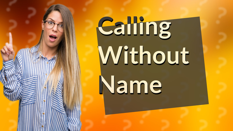 Calling Without Name