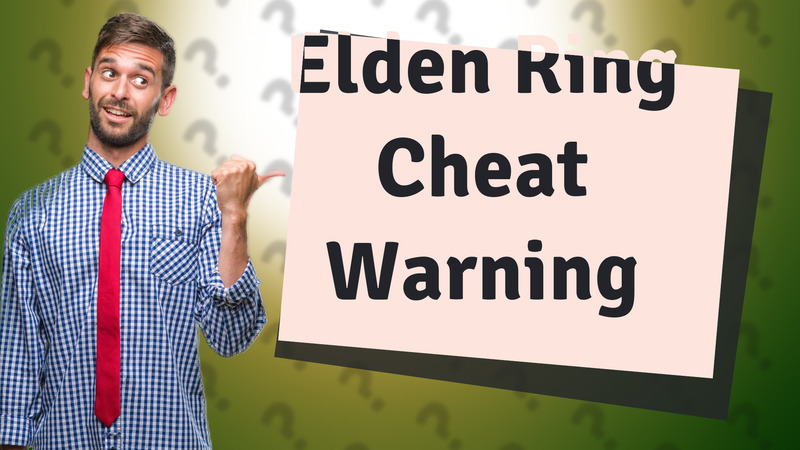 Elden Ring Cheat Warning