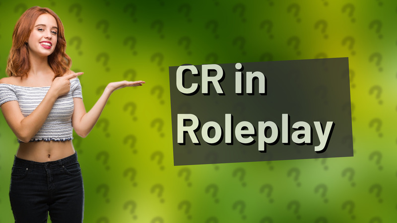 CR in Roleplay