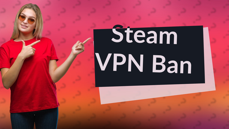 Steam VPN Ban