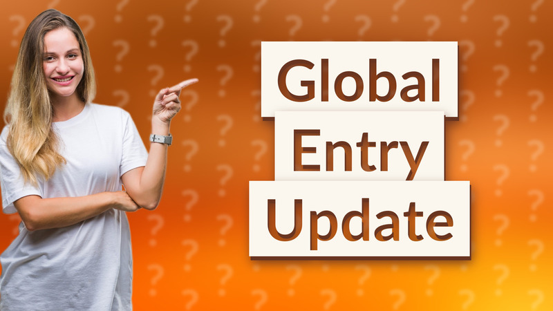 Global Entry Update