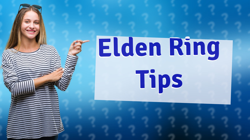 Elden Ring Tips