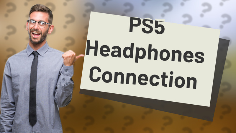 PS5 Headphones Connection