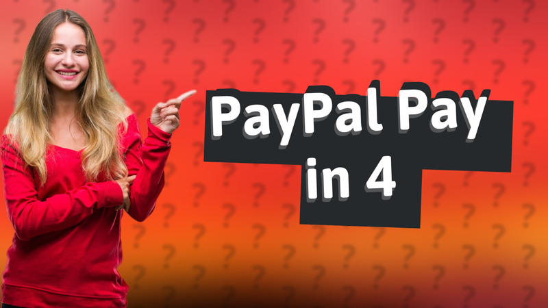 PayPal Pay in 4