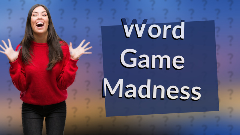 Word Game Madness