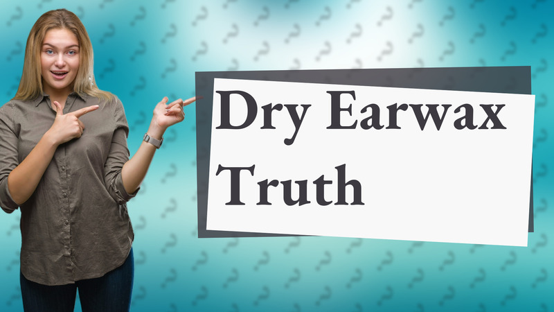 Dry Earwax Truth