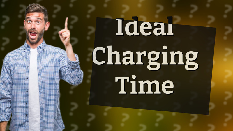 Ideal Charging Time