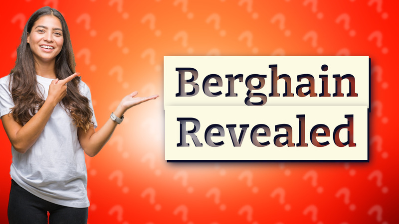 Berghain Revealed